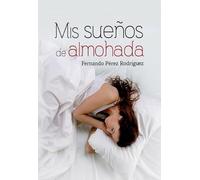 Mis sueños de Almohada