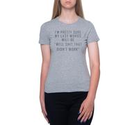 Mis Últimas Palabras Serán: Mierda Eso No Funcionó Camiseta De Manga Corta con Cuello Redondo Gris para Mujer T-Shirt Short Sleeve Grey Crewneck tee For Women