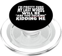 Mis Últimas Palabras Serán Usted Follando Me PopSockets PopGrip para MagSafe