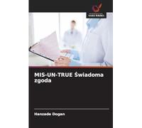 MIS-UN-TRUE Świadoma zgoda