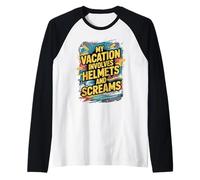 Mis Vacaciones involucran Cascos y gritos Camiseta Manga Raglan