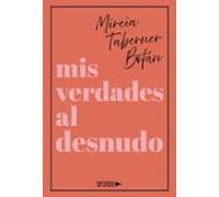 Mis Verdades Al Desnudo