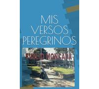 MIS VERSOS PEREGRINOS