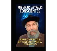 MIS VIAJES ASTRALES CONSCIENTES
