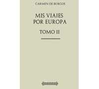 Mis viajes por Europa: Tomo II
