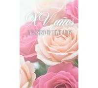 Mis XV años Campo de Rosas: Registro de visitas, Libro de invitados