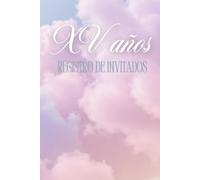 Mis XV años Edición de Lujo Sueños de azúcar: Registro de visitas, Libro de invitados