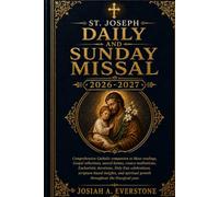 MISA DIARIO Y DOMINICAL DE SAN JOSÉ 2026-2027: Guía católica integral para las lecturas de la Misa, reflexiones del Evangelio, himnos sagrados, meditaciones del Rosario, devociones eucarísticas