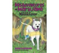 Misadventures of Mary Jane: Lost in the Magical Forest