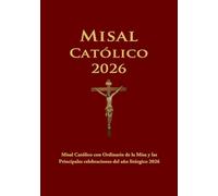 Misal Católico 2026: Misal Católico con Ordinario de la Misa y las Principales celebraciones del año litúrgico 2026