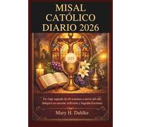 MISAL CATÓLICO DIARIO 2026: Un viaje sagrado de 48 semanas a través del año litúrgico en oración, reflexión y Sagrada Escritura