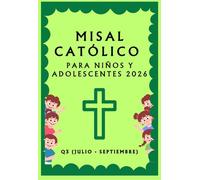 Misal Católico para Niños y Adolescentes 2026: Q3 (Julio - Septiembre)