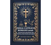 MISAL CATÓLICO ROMANO 2026: Lecturas de la Culto Diaria, Días Festivos y Guía Oración para Iglesia