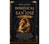 Misal diario y dominical de San José 2026-2027: Lecturas completas de la Misa Católica, reflexiones del Evangelio, himnos sagrados, meditaciones del ... reflexiones basadas en las Escrituras