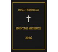 Misal Dominical † Sonntags Messbuch 2026