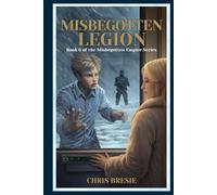 Misbegotten Legion: Book 6 of The Misbegotten Empire Series