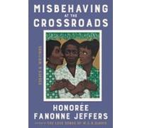 Misbehaving At The Crossroads (ebook)