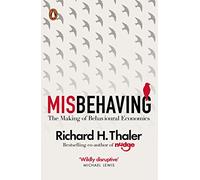 Misbehaving: The Making of Behavioural Economics – Penguin Books