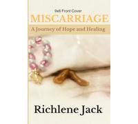 Miscarriage: A Journey of Hope and Healing