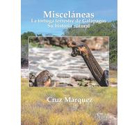 MISCELÁNEAS: La tortuga terrestre gigante de Galápagos - Su historia natural