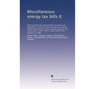 Miscellaneous energy tax bills II: Hearing before the Subcommittee on Energy and Agricultural Taxation of the Committee on Finance, United States ... 569, S. 1252, and S. 1561, October 23, 1981