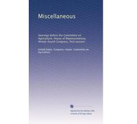 Miscellaneous: hearings before the Committee on Agriculture, House of Representatives, Ninety-fourth Congress, first session