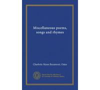 Miscellaneous poems, songs and rhymes