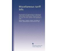 Miscellaneous tariff bills: Hearing before the Subcommittee on International Trade of the Committee on Finance, United States Senate, Ninety-sixth ... H.R. 5047, and H.R. 7139, September 9, 1980