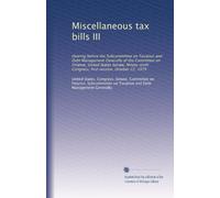 Miscellaneous tax bills III: Hearing before the Subcommittee on Taxation and Debt Management Generally of the Committee on Finance, United States ... Congress, first session, October 22, 1979