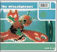 Miscellaneous, The - Moth and Rust