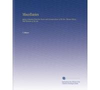 Miscellanies: Being a Selection From the Poems and Correspondence of the Rev. Thomas Wilson, With Memoirs of His Life