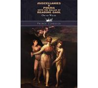 Miscellanies & Poems, with The Ballad of Reading Gaol (Prince Classics)