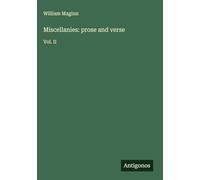 Miscellanies: prose and verse: Vol. II