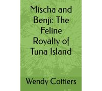 Mischa and Benji: The Feline Royalty of Tuna Island
