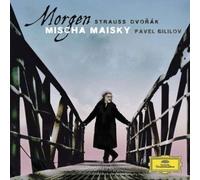 MISCHA MAISKY - Morgen : Strauss, Dvorak