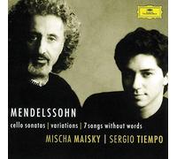Mischa Maisky y Sergio Tiempo – Mendelssohn: Cello Sonatas; Songs Without Words