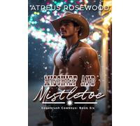 Mischief and Mistletoe: A Sweet and Spicy Gay Cowboy Christmas Romance (Sagebrush Cowboys)