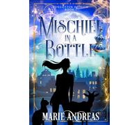 Mischief in a Bottle: A Paranormal, cozy mystery fantasy: 1 (Forgotten Hollow)