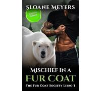Mischief in a Fur Coat: (Edizione Italiana) un romanzo d'amore sui mutaforma (The Fur Coat Society (Edizione Italiana))