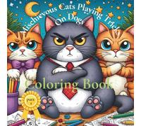 Mischievous Cats Playing Tricks on Dogs : Coloring Book: A funny and playful coloring Book for kids with silly cats teasing dogs in disguise