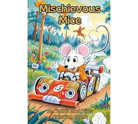 Mischievous Mice: An Adult and Kids Coloring Book