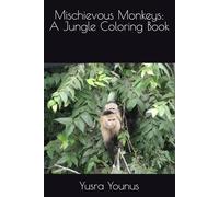 Mischievous Monkeys: A Jungle Coloring Book