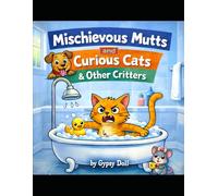 Mischievous Mutts and Curious Cats: Where Cute Pets Get into Big Trouble