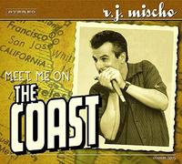 Mischo,R.J. - Meet Me On The Coast