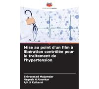 Mise au point d'un film à libération contrôlée pour le traitement de l'hypertension