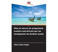 Mise en oeuvre du programme scolaire sud-africain par les enseignants de dixième année