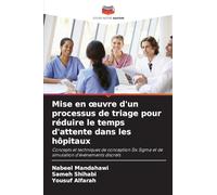 Mise en oeuvre d'un processus de triage pour réduire le temps d'attente dans les hôpitaux