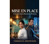 Mise en Place: A Second-Chance Restaurant Romance