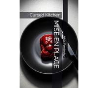 MISE EN PLACE: Cursed Kitchen: 1