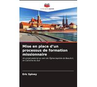 Mise en place d'un processus de formation missionnaire: Un projet pastoral au sein de l'Église baptiste de Beaufort, en Caroline du Sud